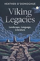 Viking Legacies: Landscape, Language, Literature 0500028303 Book Cover