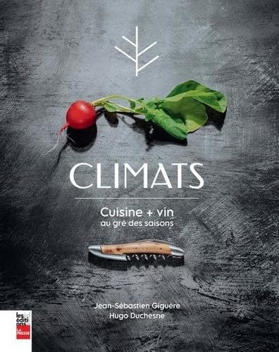 CLIMATS : CUISINE+VIN AU GRÉ DES SAISONS