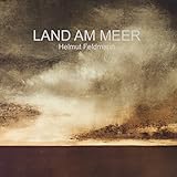  Land am Meer: Mit einer Einführung von Dirk Meyer