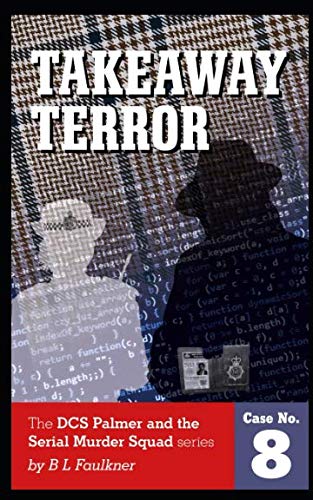 TAKEAWAY TERROR (DCS Palmer and the Serial Murder Squad)