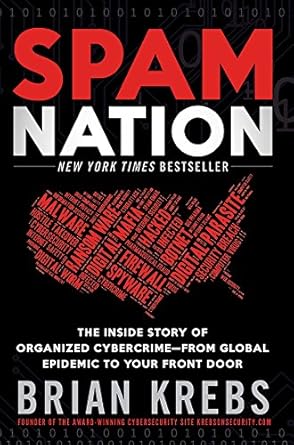 Spam Nation: The Inside Story of Organized Cybercrime—from Global Epidemic to Your Front Door