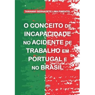 Capa do livro O Conceito de Incapacidade no Acidente de Trabalho em Portugal e no Brasil