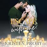 Cover of Escape with Me
