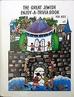 Great Jewish Enjoy-A-Trivia Book for Kids 0943706068 Book Cover