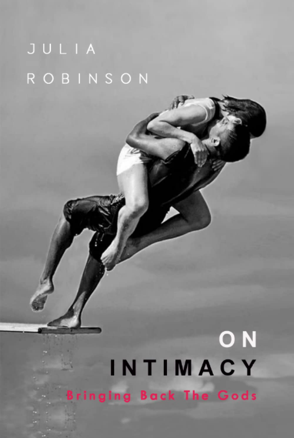 ON INTIMACY: Bringing Back the Gods