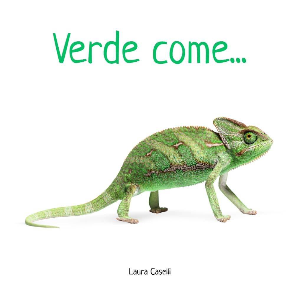 Verde come...: Un libro sui colori per la prima infanzia, senza parole, con immagini reali della natura