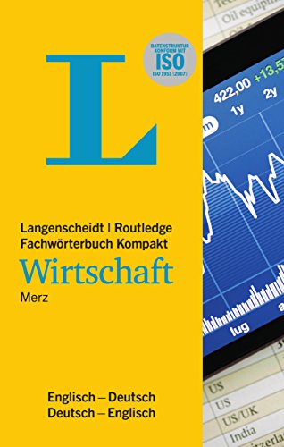 Langenscheidt Fachwörterbuch Kompakt Wirtschaft Englisch: In Kooperation mit Routledge, Englisch-De Langenscheidt Fachwörterbuch Kompakt Wirtschaft Englisch: In Kooperation mit Routledge, Englisch-De