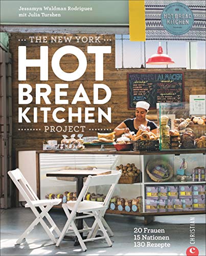 Brot backen: The New York Hot Bread Kitchen Project. 130 internationale Brotrezepte aus 15 Ländern. Brot backen: The New York Hot Bread Kitchen Project. 130 internationale Brotrezepte aus 15 Ländern.