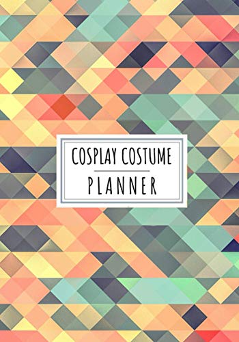 Cosplay Costume Planner: Cosplays Journal to Keep Track and Reviews About Your Anime Costumes Project | Record Date, Time, Character, Series, Sketch, ... 100 Detailed Sheets | Practice Workbook Gift.