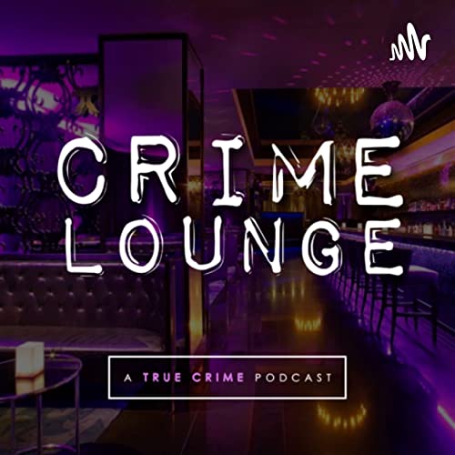 Crime Lounge Podcast Titelbild