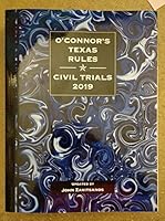 O'Connor's Texas Rules Civil Trials, 2019 ed. 1539206793 Book Cover