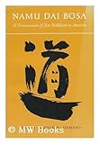 Namu Dai Bosa: A Transmission of Zen Buddhism to America