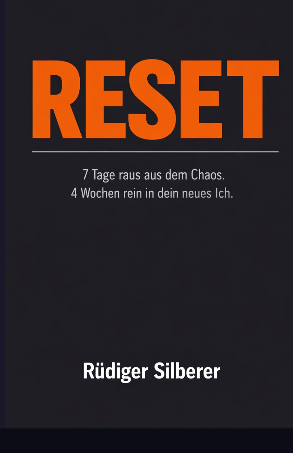 Reset: 7 Tage , raus aus dem Chaos. 4 Wochen , rein in dein neues Ich.