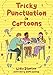 Tricky Punctuation in Cartoons