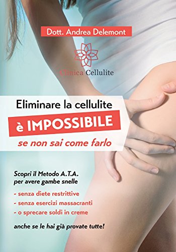 Eliminare la cellulite è impossibile (se non sai