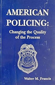 Unknown Binding American policing: Changing the quality of the process Book