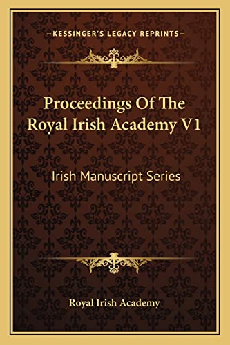 Proceedings Of The Royal Irish Academy V1: Irish Manuscript Series