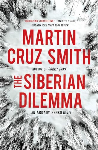 The Siberian Dilemma (The Arkady Renko Novels)