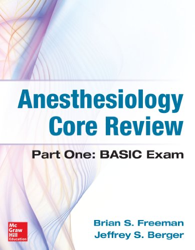 Anesthesiology Core Review: Part One: Basic Exam Anesthesiology Core Review: Part One: Basic Exam