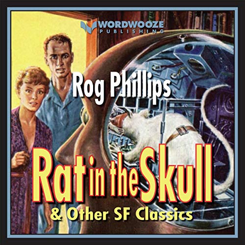 Rat in the Skull &amp;amp; Other SF Classics by Rog Phillips episode artwork