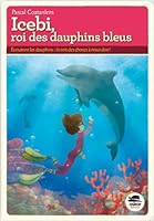 Icebi, roi des dauphins bleus 2350009041 Book Cover