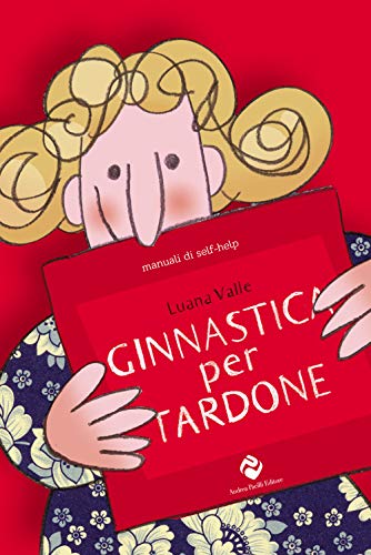 Ginnastica Per Tardone. Ediz. Speciale