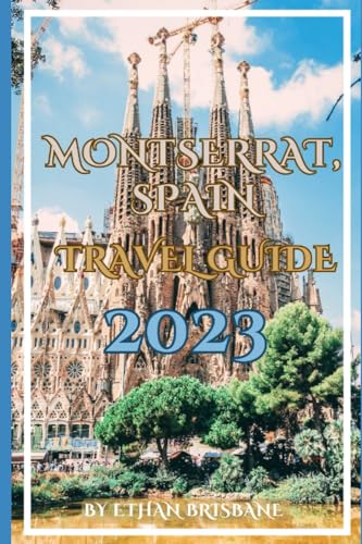 Independently Published Brisbane, Ethan Montserrat, Spain Travel Guide 2023 cover
