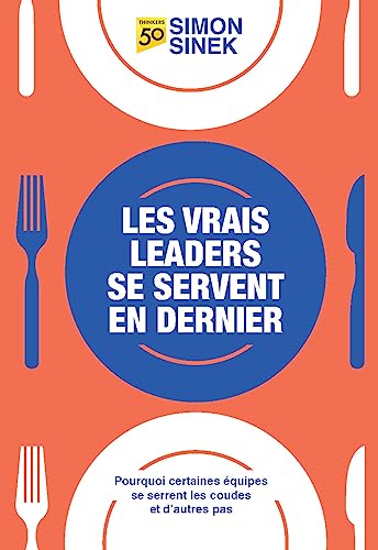Les vrais leaders se servent en dernier