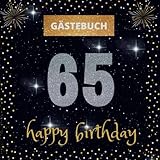 Gästebuch 65. Geburtstag: happy birthday | mit witzigen Fragen zum Ausfüllen | Erinnerungsalbum und Gästespiel für die Feier | für Frauen und Männer