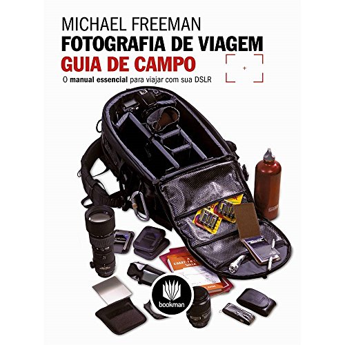 Fotografia De Viagem. Guia De Campo (Em Portuguese do Brasil)