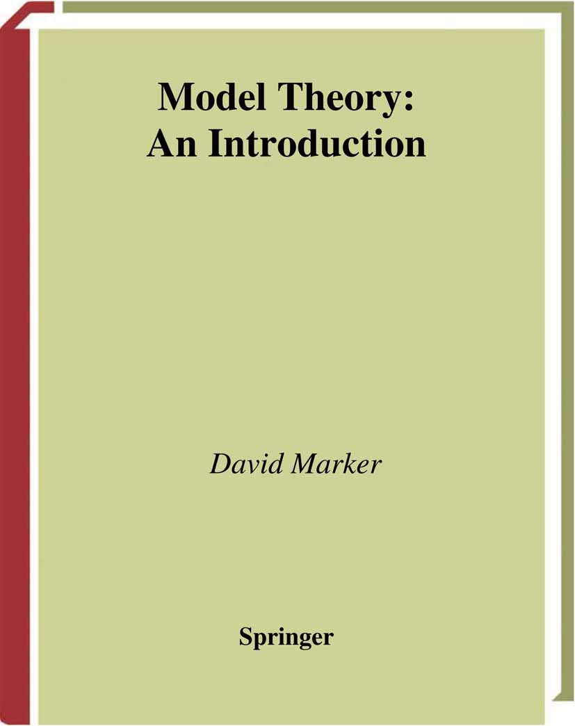 Model Theory : An Introduction (Graduate Texts in Mathematics, Band 217)