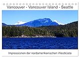 Vancouver - Vancouver Island - Seattle (Tischkalender 2023 DIN A5 quer), Calvendo Monatskalender