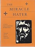 The Miracle Hater