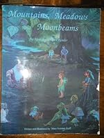 Mountains, Meadows and Moonbeams, The New Age Child's Reader 0962602205 Book Cover