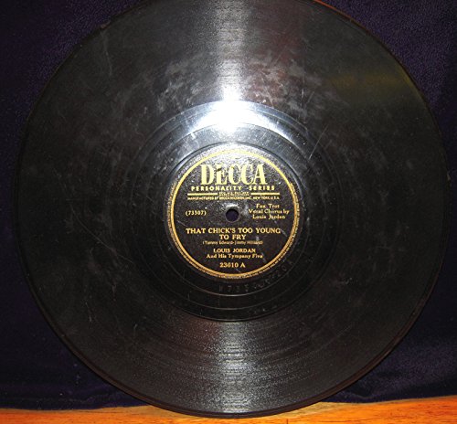 78 RPM Louis Jordan, That Chick's Too Young to Flyâ€“Choo Choo Ch'Boogie, 1946 VG-