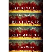 Spiritual Rhythms in Community