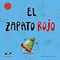 EL ZAPATO ROJO (NIVEL 3): Texto a partir de 3 años / Páginas en blanco con texto para ilustrar. A partir de 7 años / adultos para hacer un regalo personalizado. (COLECCIÓN ILÚSTRALO TÚ MISMO nº 2)