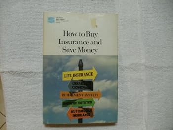 Hardcover How to Buy Insurance and Save Money Book