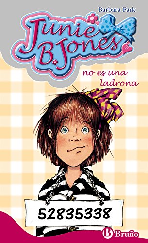 Junie B. Jones no es una ladrona (Castellano - A Partir De 6 Años - Personajes Y Series - Junie B. Junie B. Jones no es una ladrona (Castellano - A Partir De 6 Años - Personajes Y Series - Junie B.