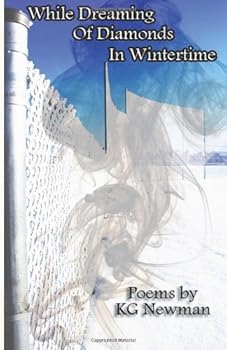 Paperback While Dreaming Of Diamonds In Wintertime: Poems Book