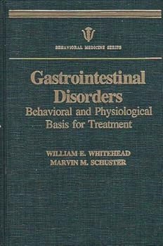 Hardcover Gastrointestinal disorders: Behavioral and physiological basis for treatment (Behavioral medicine) Book