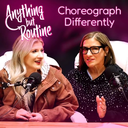 226. The Courage to Choreograph Differently