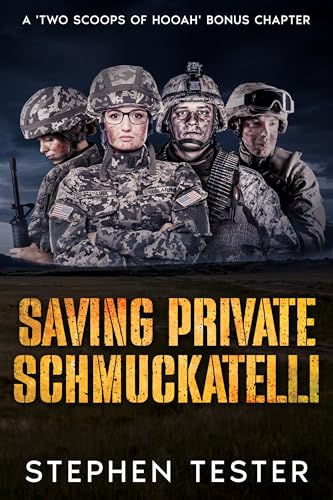  Saving Private Schmuckatelli: A \'Two Scoops of Hooah\' Bonus Chapter (The Briana Stepanek Series) (English Edition)