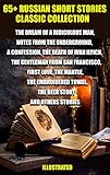65+ Russian Short Stories Classic Collection: The Dream of a Ridiculous Man, Notes from the Underground, A Confession, The Death of Ivan Ilyich, The ... ... Towel, The Beer Story and others stories