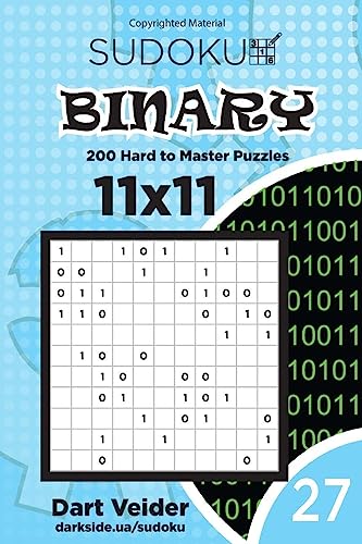 Sudoku Binary - 200 Hard to Master Puzzles 11x11 (Volume 27)