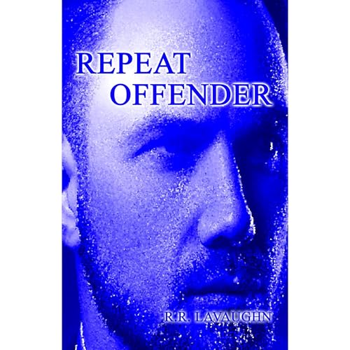 Repeat Offender by R.R. LaVaughn episode artwork