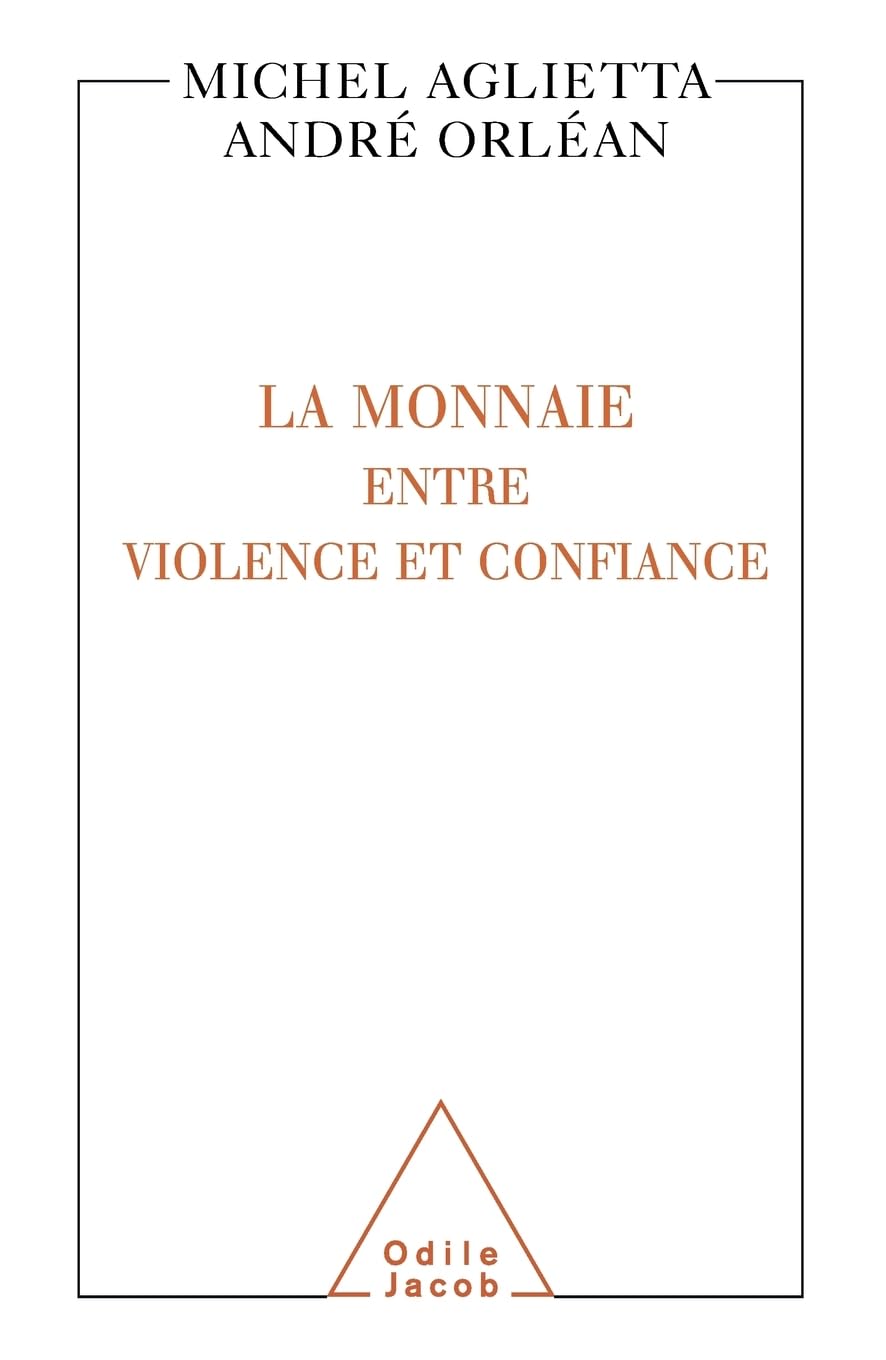 La Monnaie: entre violence et confiance