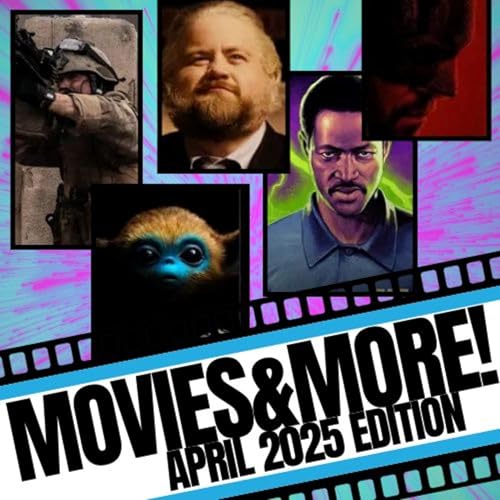 Movies&More! April 2025 Edition