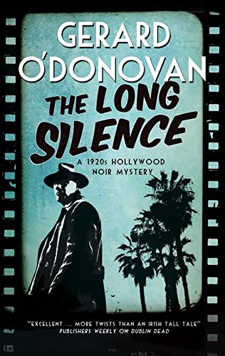 The Long Silence: A 1920s' Hollywood noir mystery (A Tom Collins Mystery Book 1)