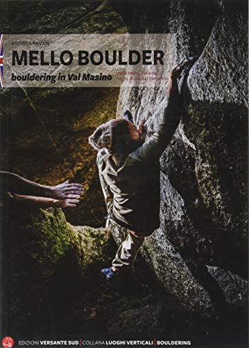 Mello Boulder. Blocchi in Valmasino. Val di Mello